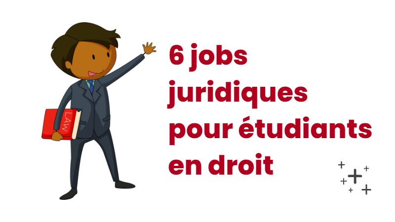 6 jobs juridiques pour étudiants en droit