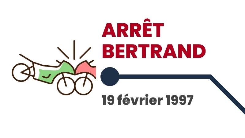 L’arrêt Bertrand du 19 février 1997