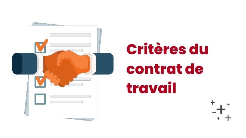 Les critères du contrat de travail