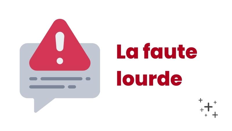 La faute lourde