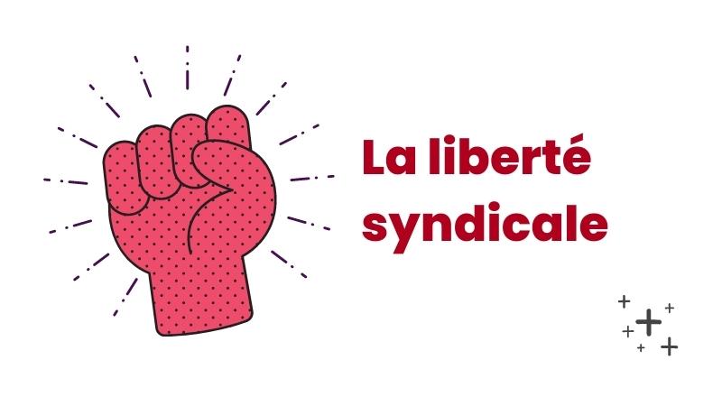 La liberté syndicale
