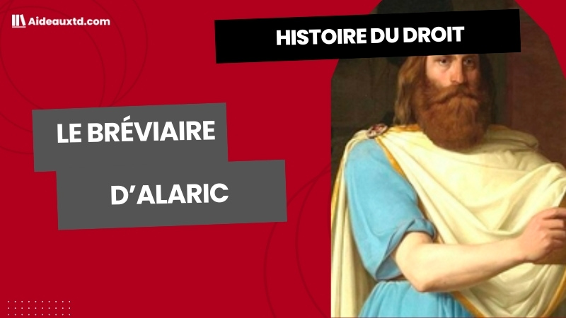 Le Bréviaire d&rsquo;Alaric (loi romaine des Wisigoths)