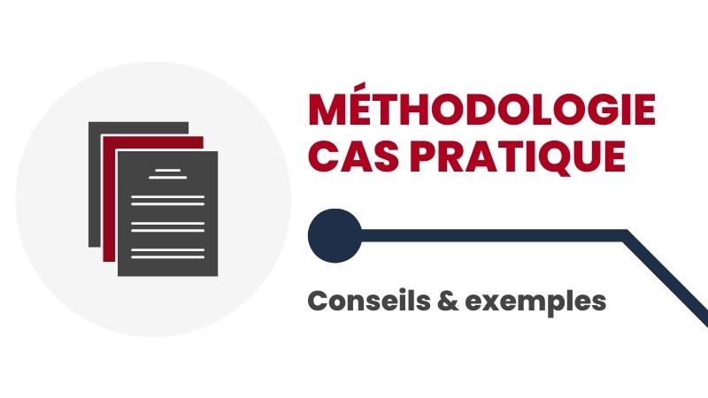 La méthodologie du cas pratique en droit