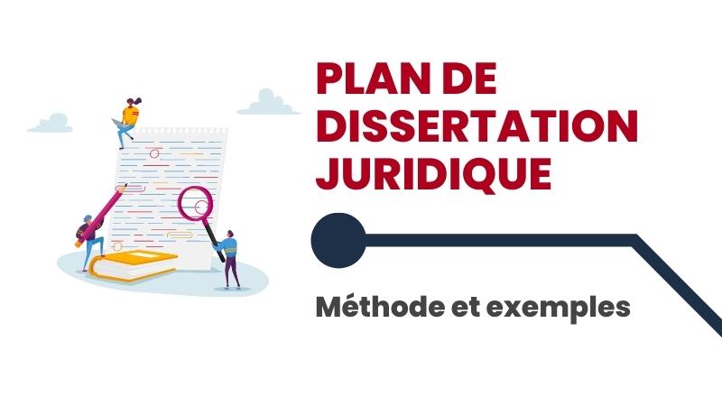 Plan de la dissertation juridique : méthode et exemples
