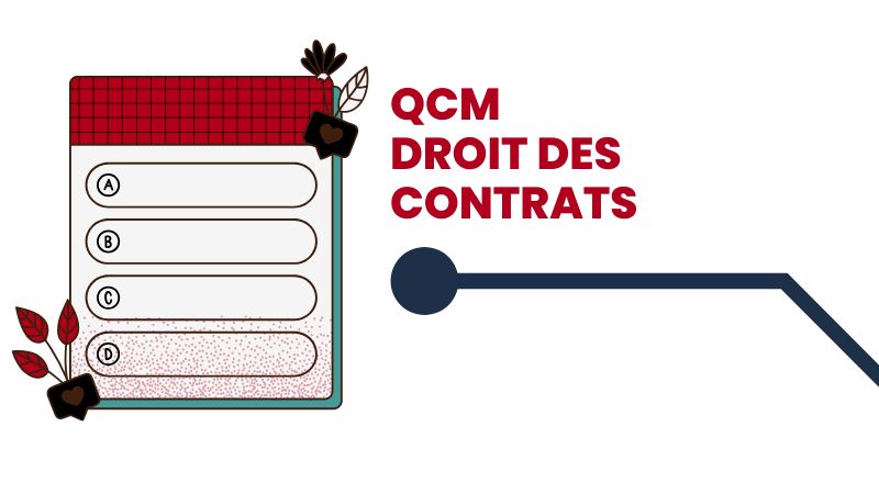 QCM / Quiz Droit des contrats (25 questions / réponses)