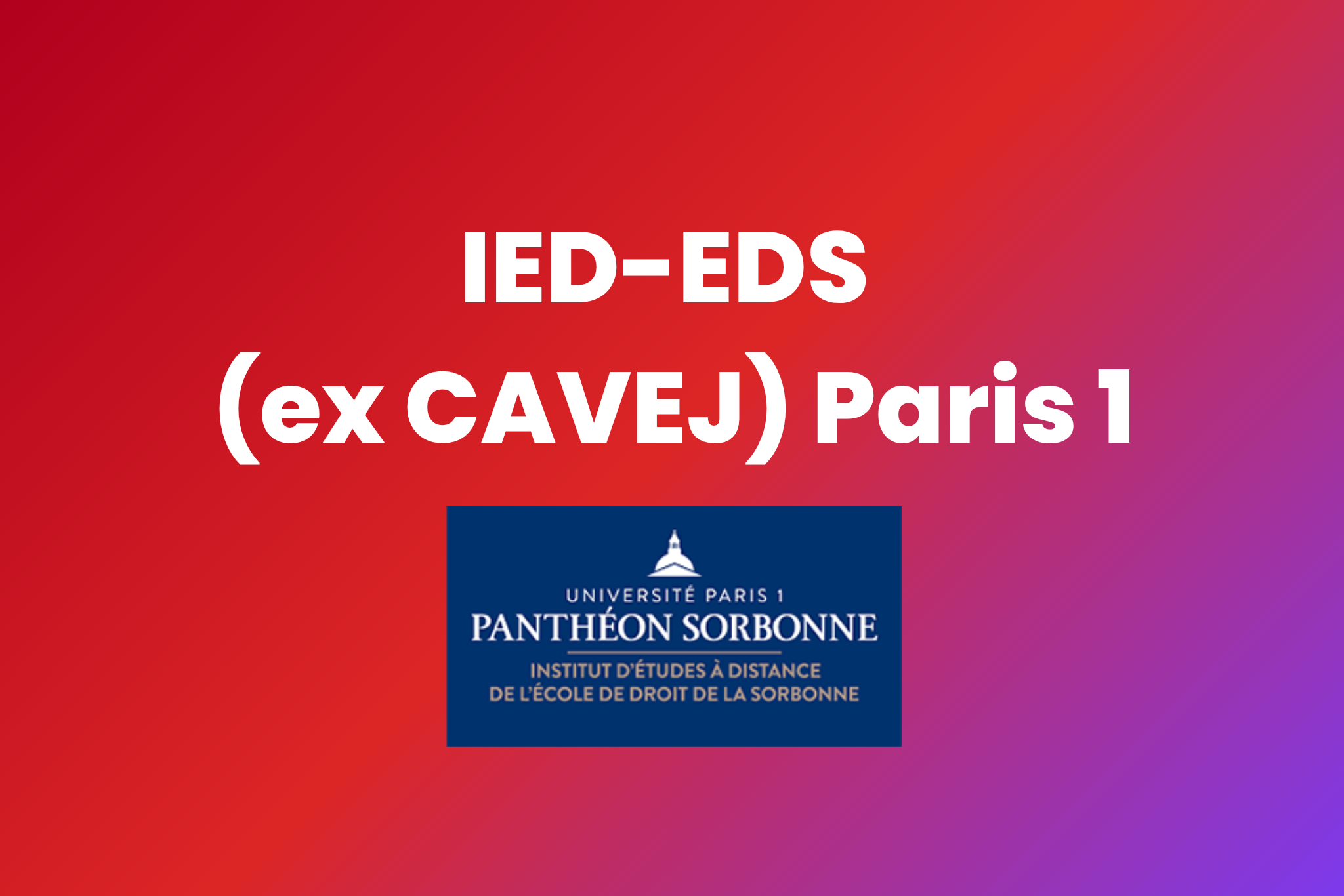 IED-EDS (ex CAVEJ) Paris 1 en 2026 : licence de droit à distance