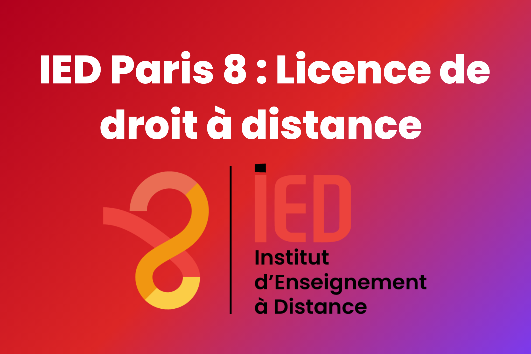 IED Paris 8 : licence de droit à distance en 2026 (programme, prix, avis)