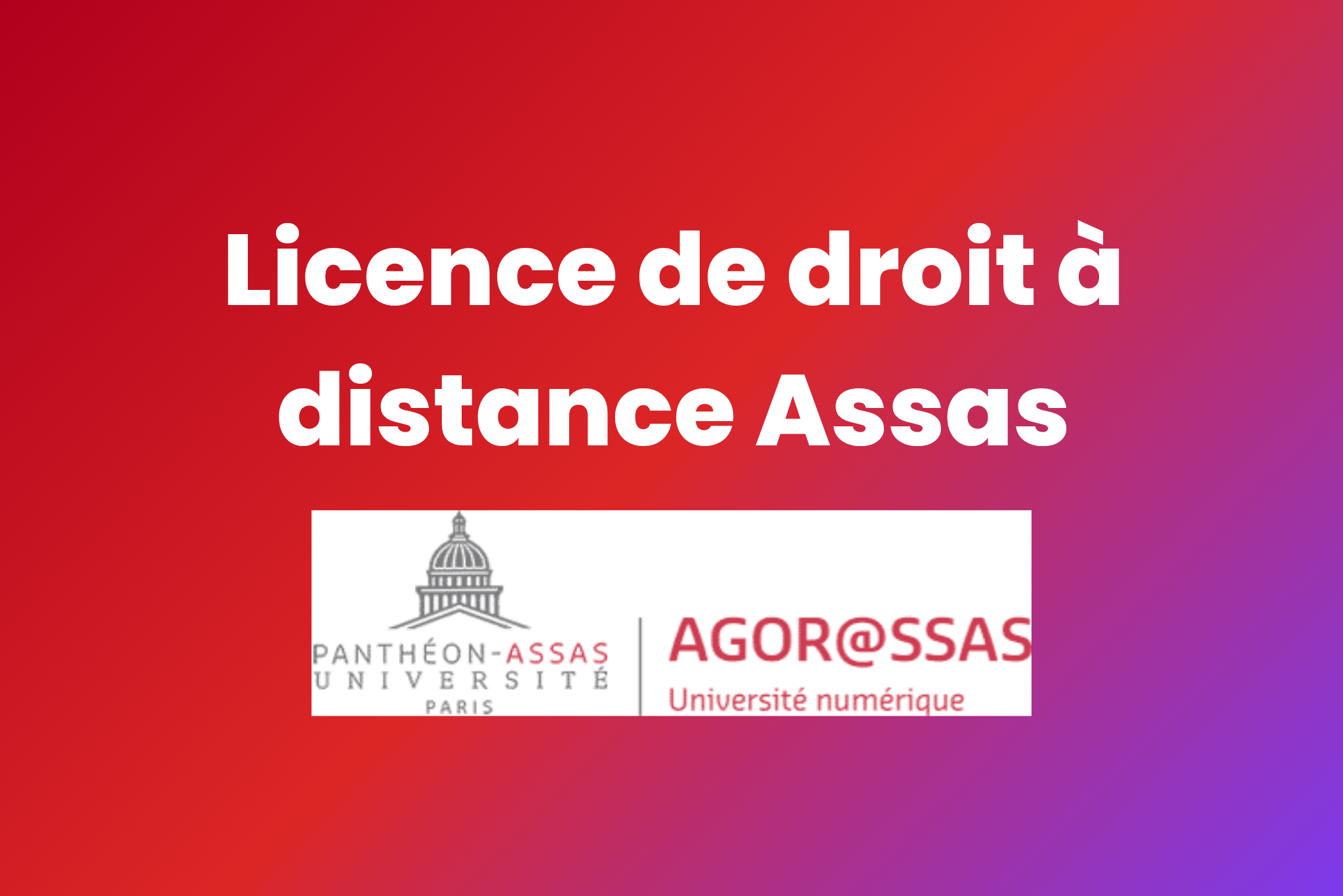 Licence de droit à distance Assas (Agor@ssas) en 2026 : avis, prix, programme