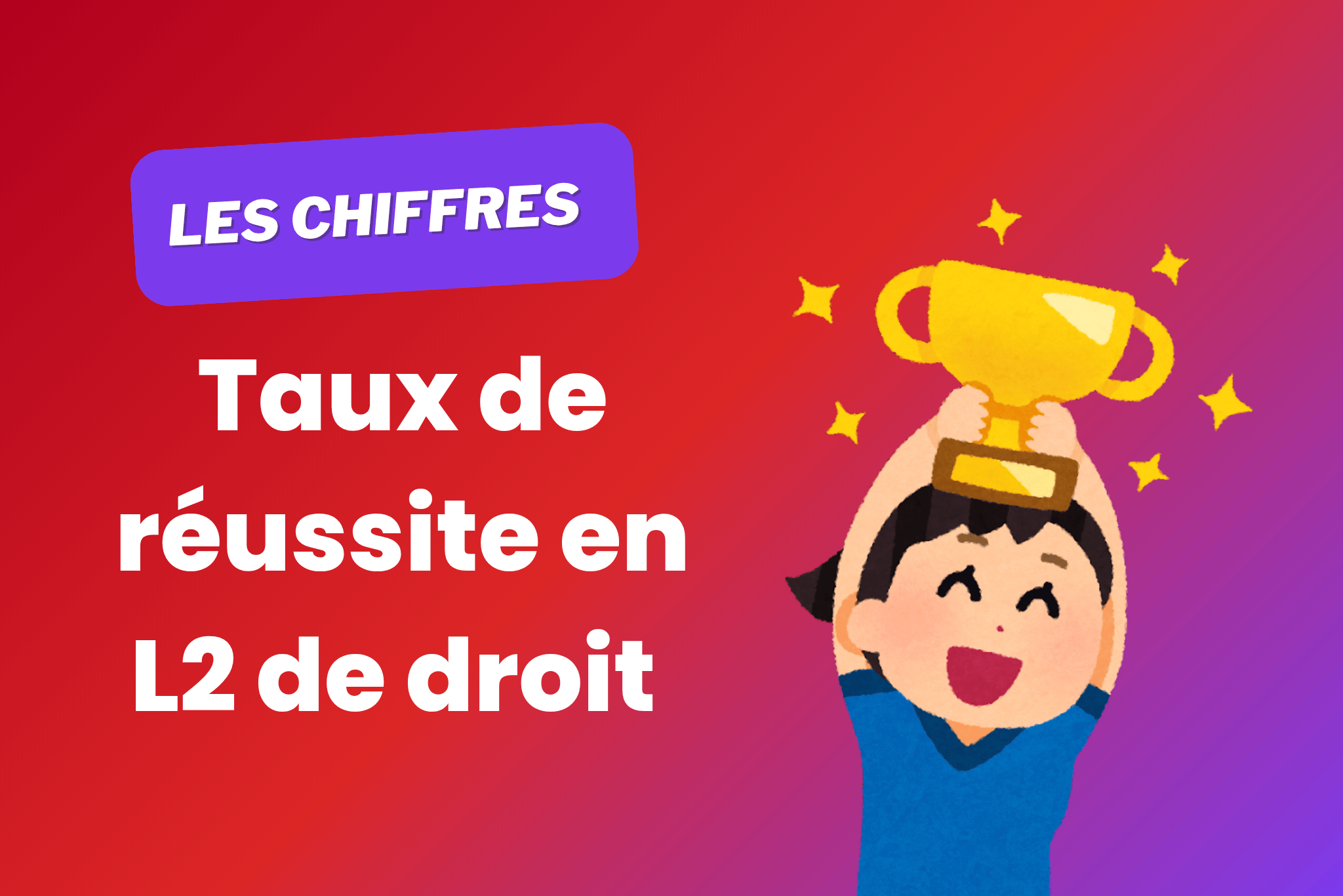 Taux de réussite en L2 de droit (chiffres et conseils)