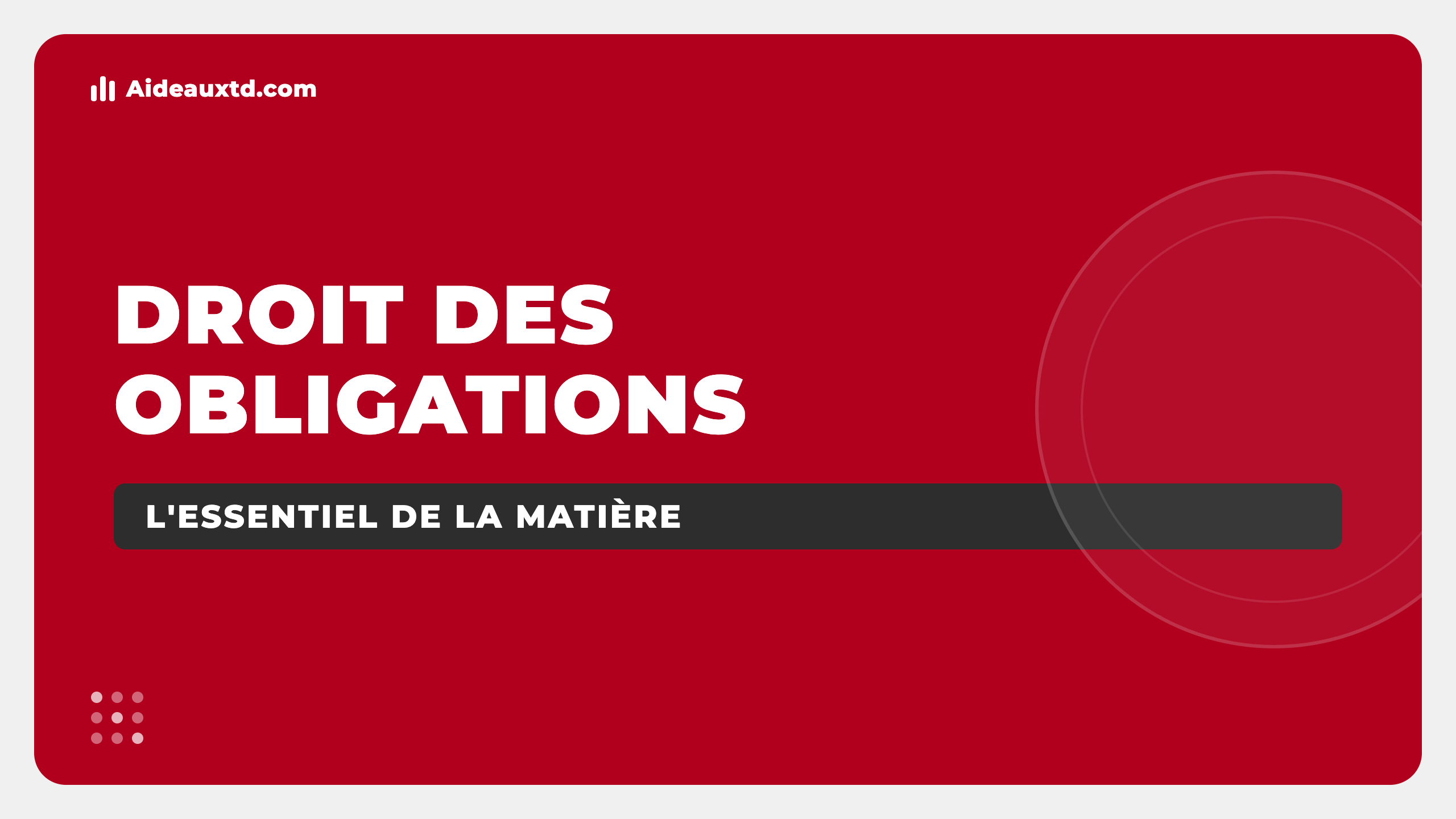 Cours de droit des obligations : l&rsquo;essentiel de la matière