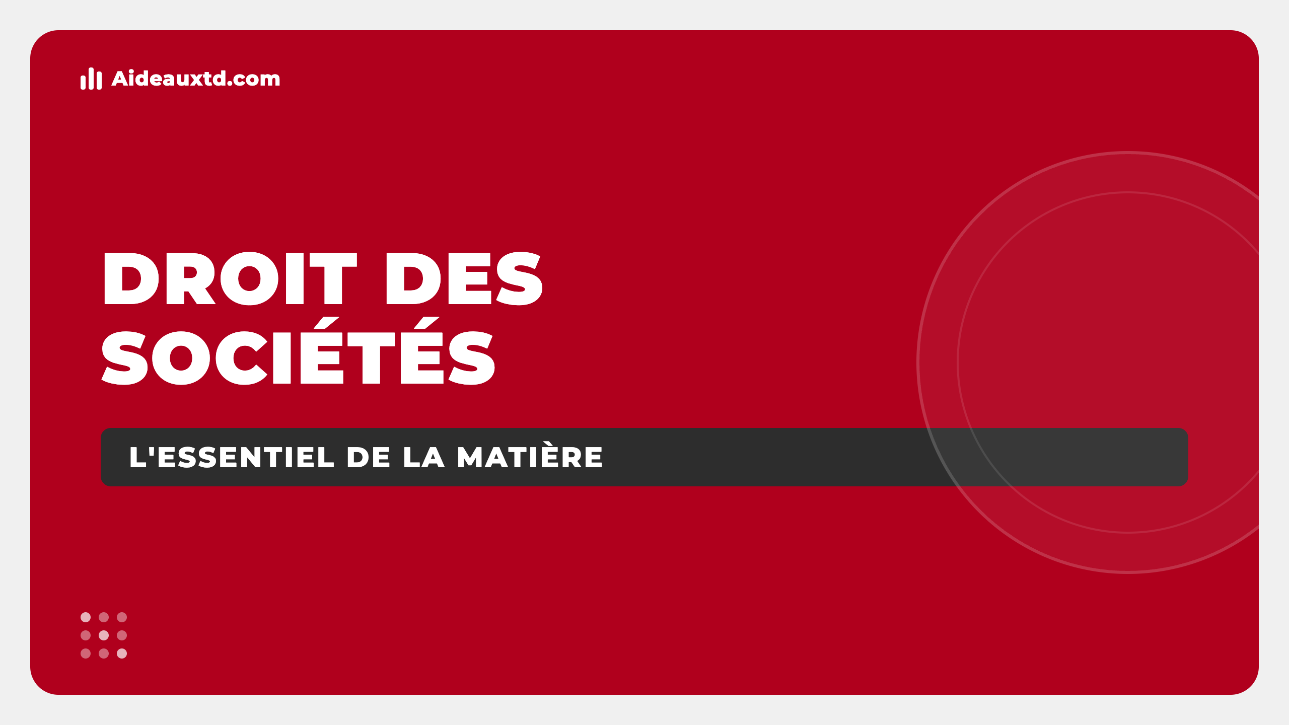 Cours de droit des sociétés : l&rsquo;essentiel de la matière