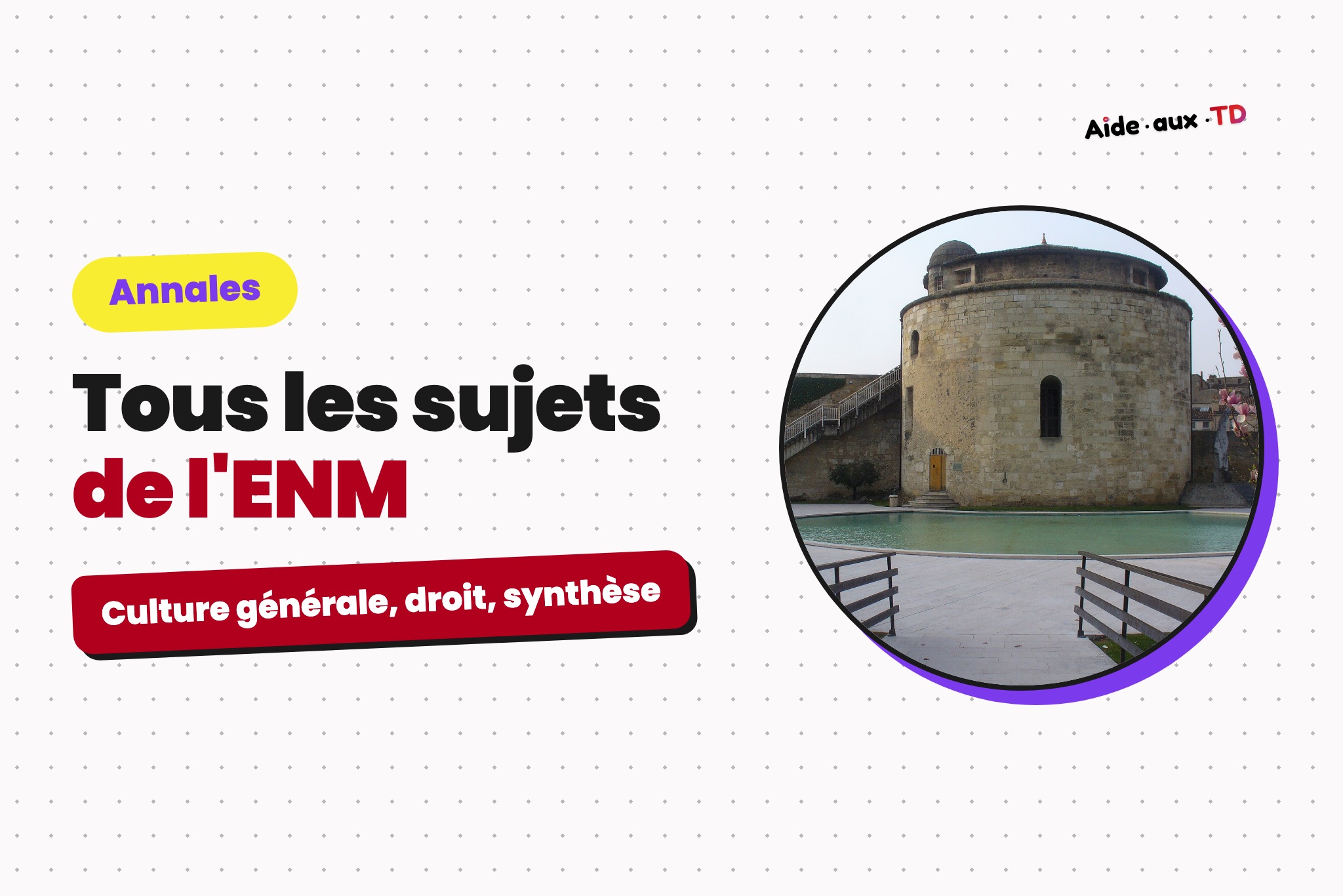 Annales ENM : tous les sujets du concours de la magistrature (2009-2025)