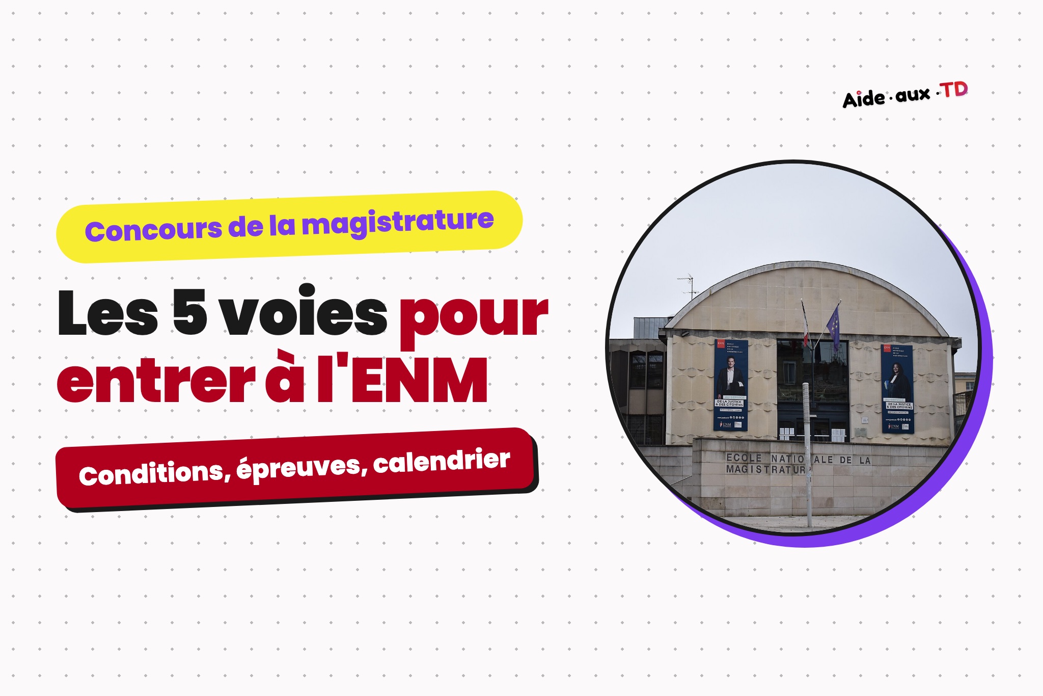 Concours ENM 2027 : épreuves, dates et conditions (guide complet)