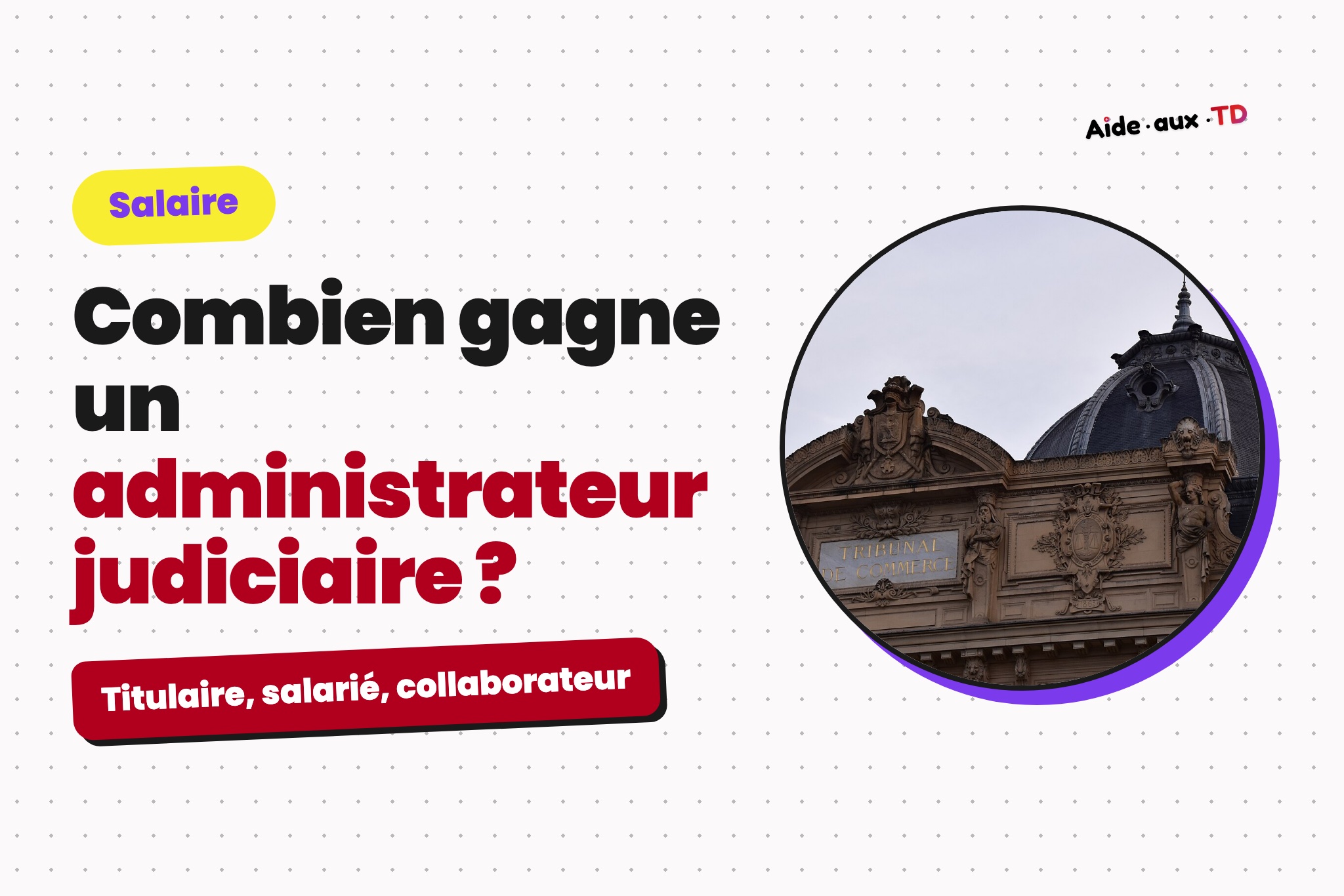 Salaire d&rsquo;un administrateur judiciaire : combien gagne-t-il ?