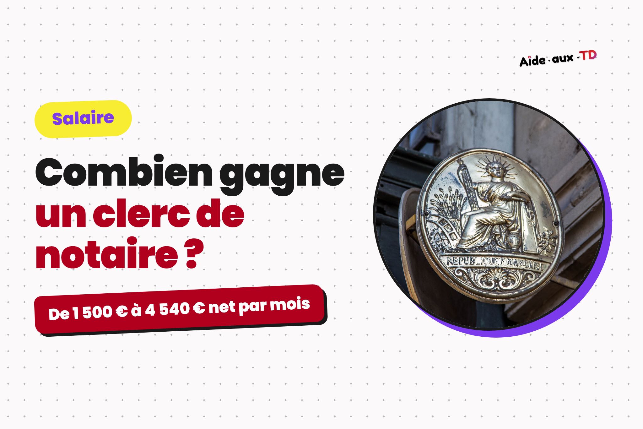 Salaire d’un clerc de notaire : combien gagne un collaborateur de notaire ?