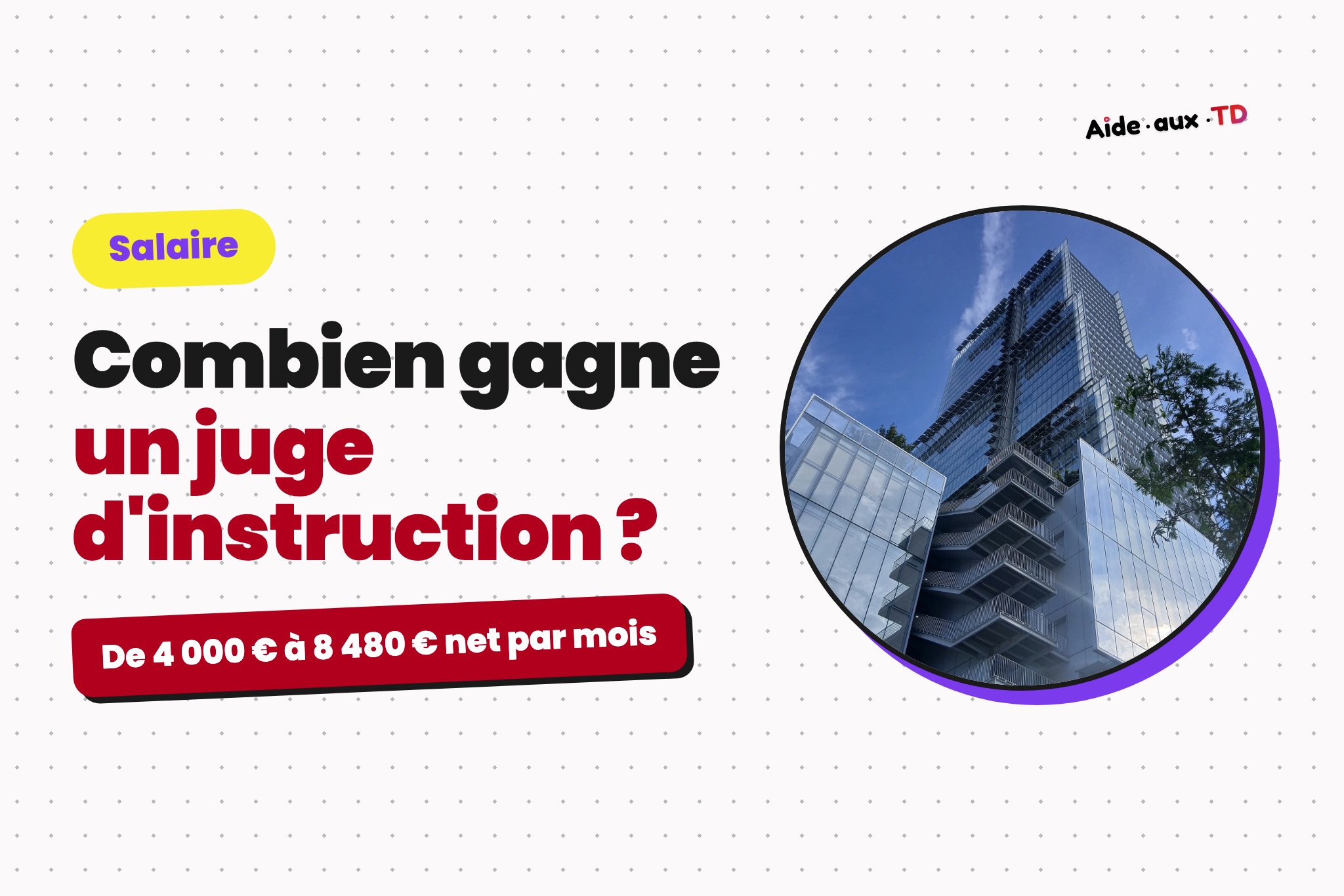 Salaire d&rsquo;un juge d&rsquo;instruction : combien gagne-t-il ?