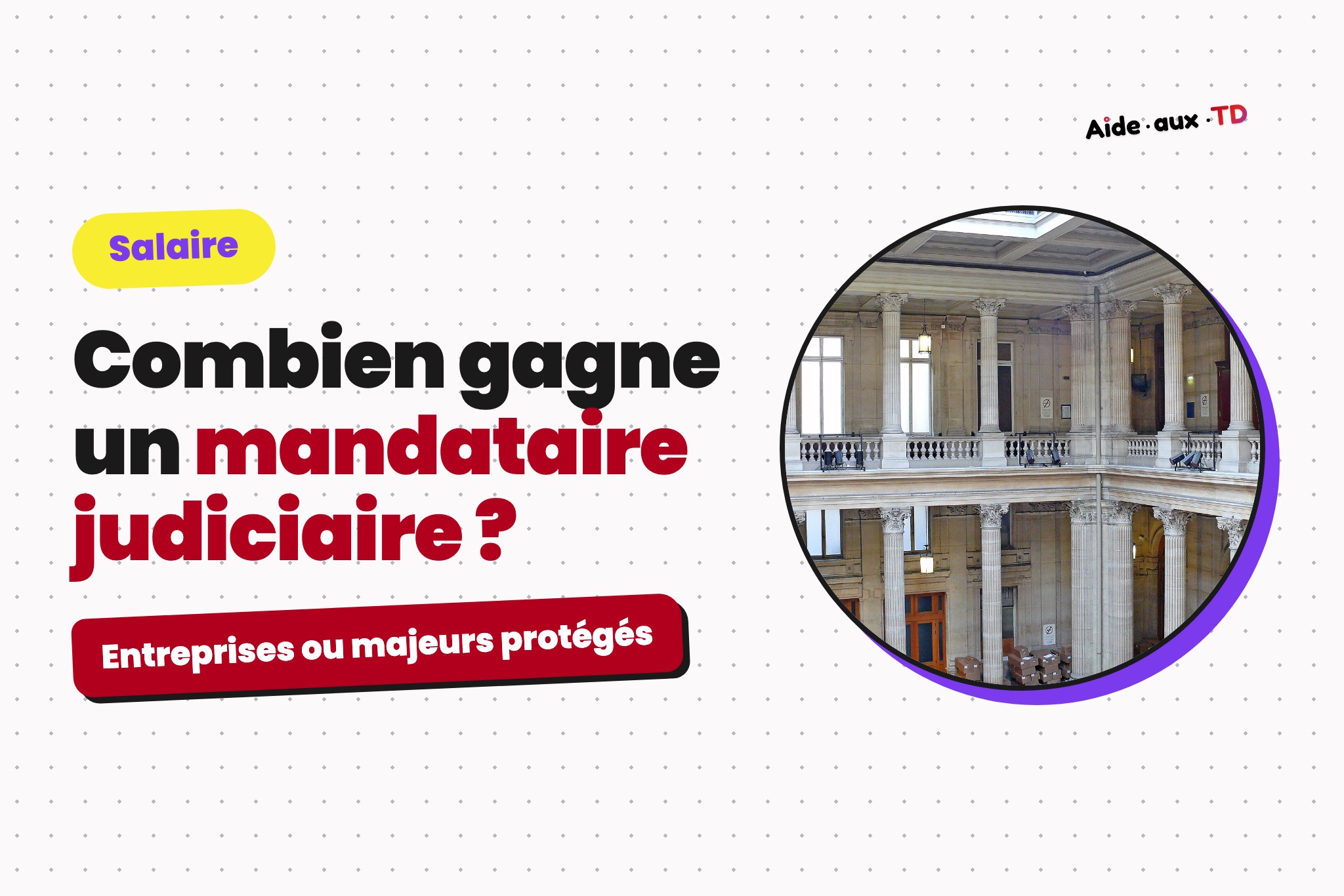Salaire d&rsquo;un mandataire judiciaire : combien gagne-t-il vraiment ?