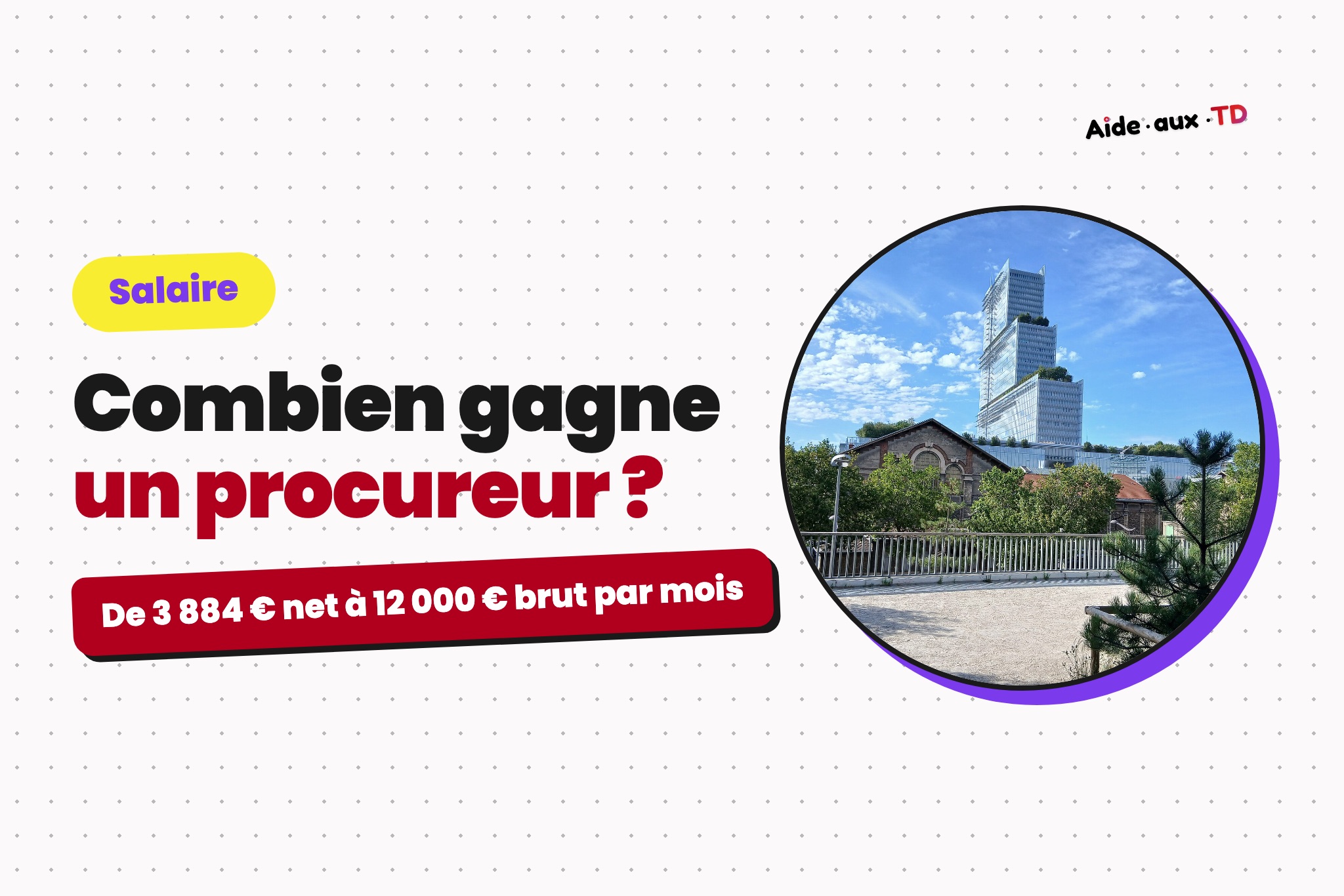 Salaire d&rsquo;un procureur : combien gagne-t-il ?