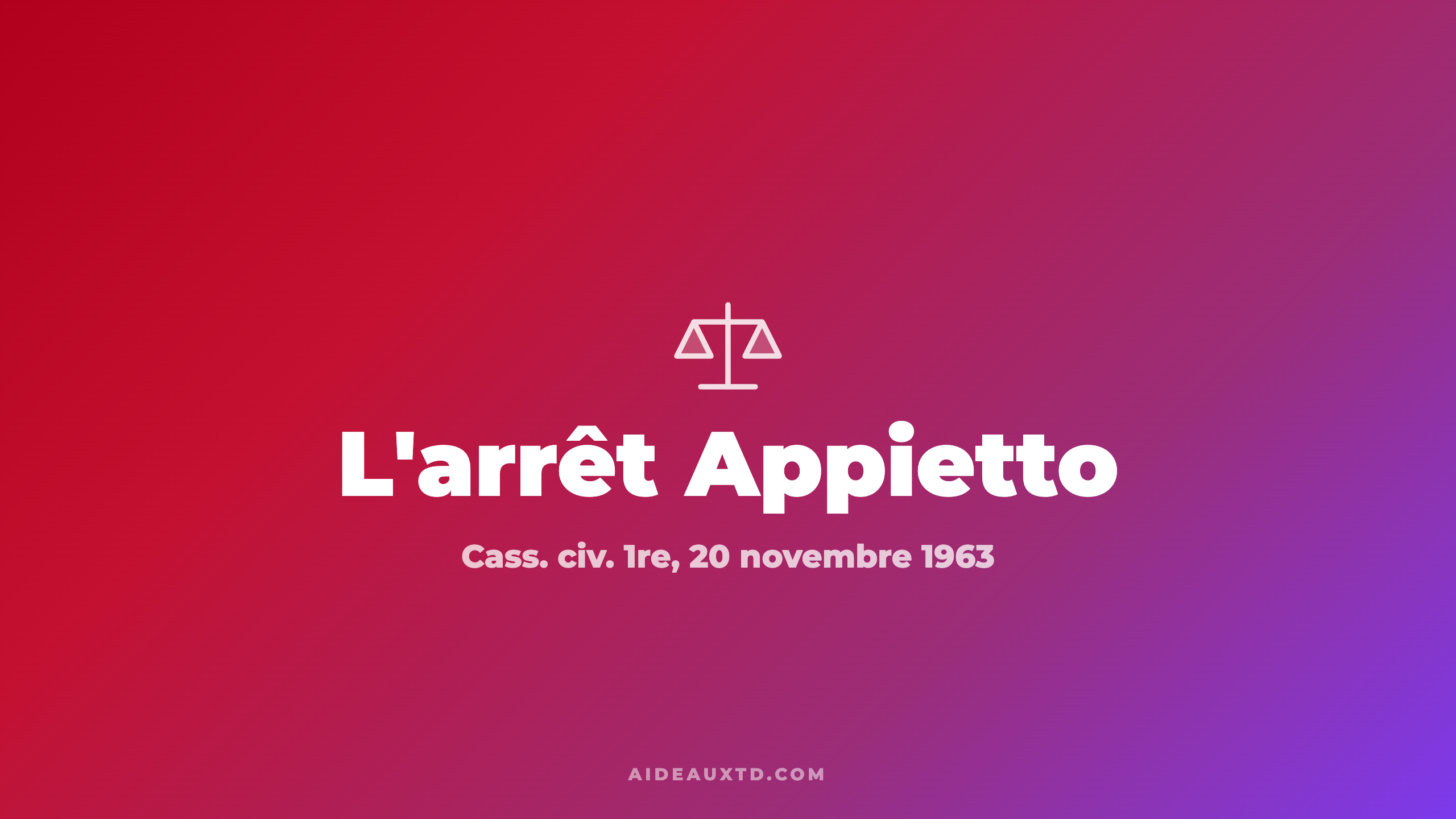 Arrêt Appietto (20 novembre 1963) : fiche d’arrêt, résumé et portée