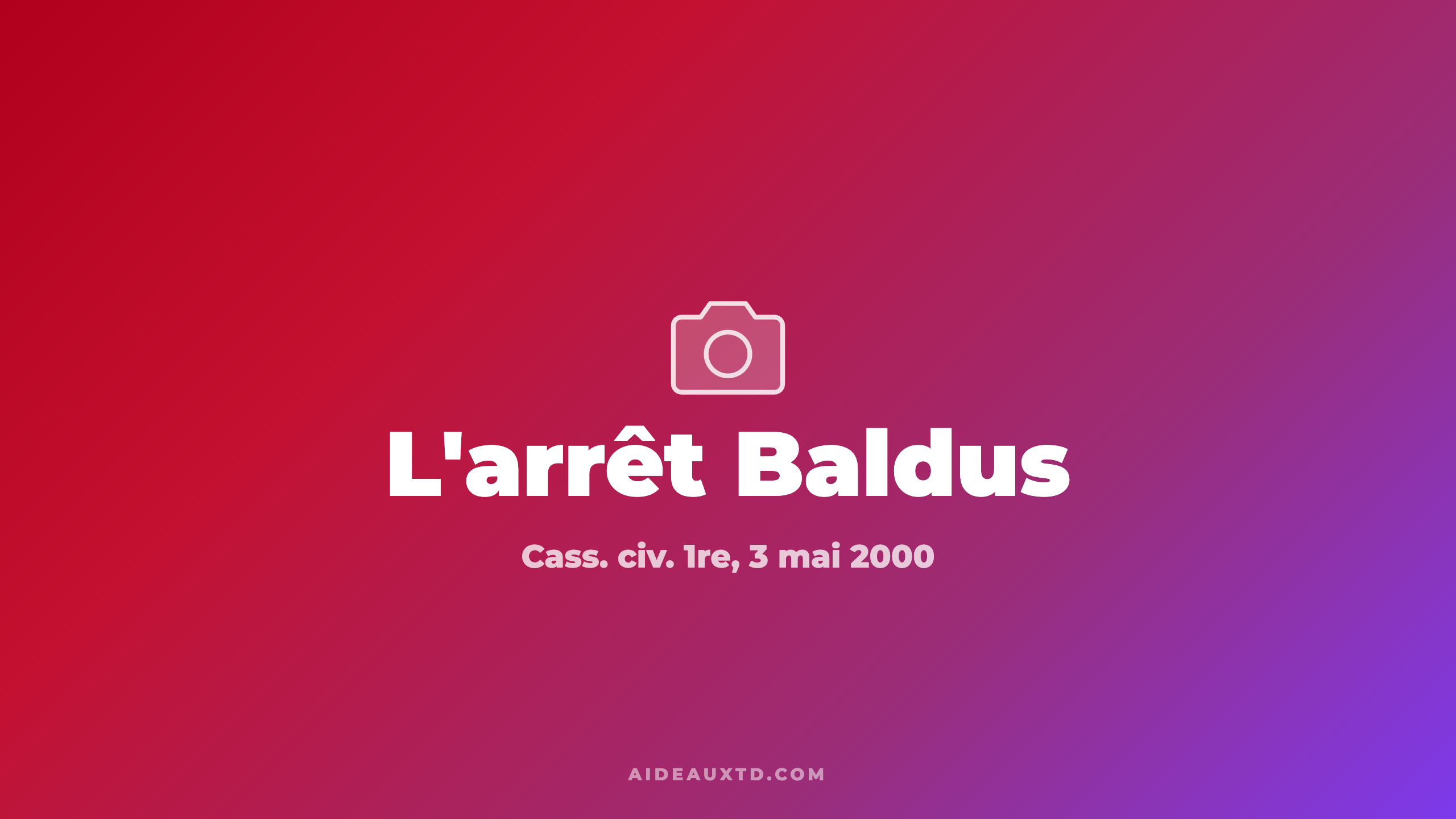 L&rsquo;arrêt Baldus du 3 mai 2000 : fiche, résumé et portée