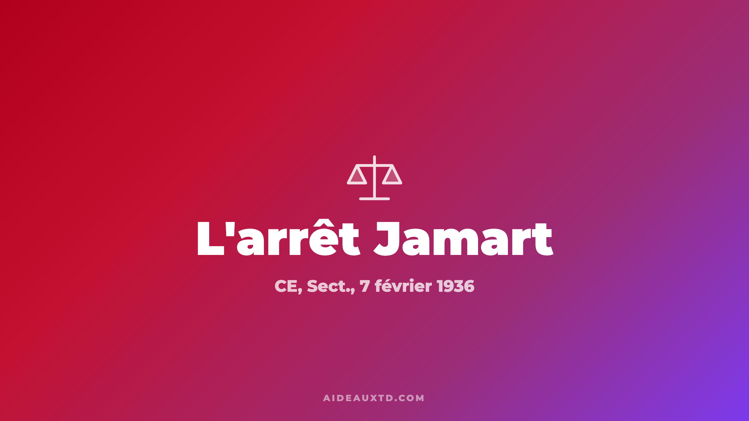 Arrêt Jamart (1936) : fiche d&rsquo;arrêt, résumé et portée