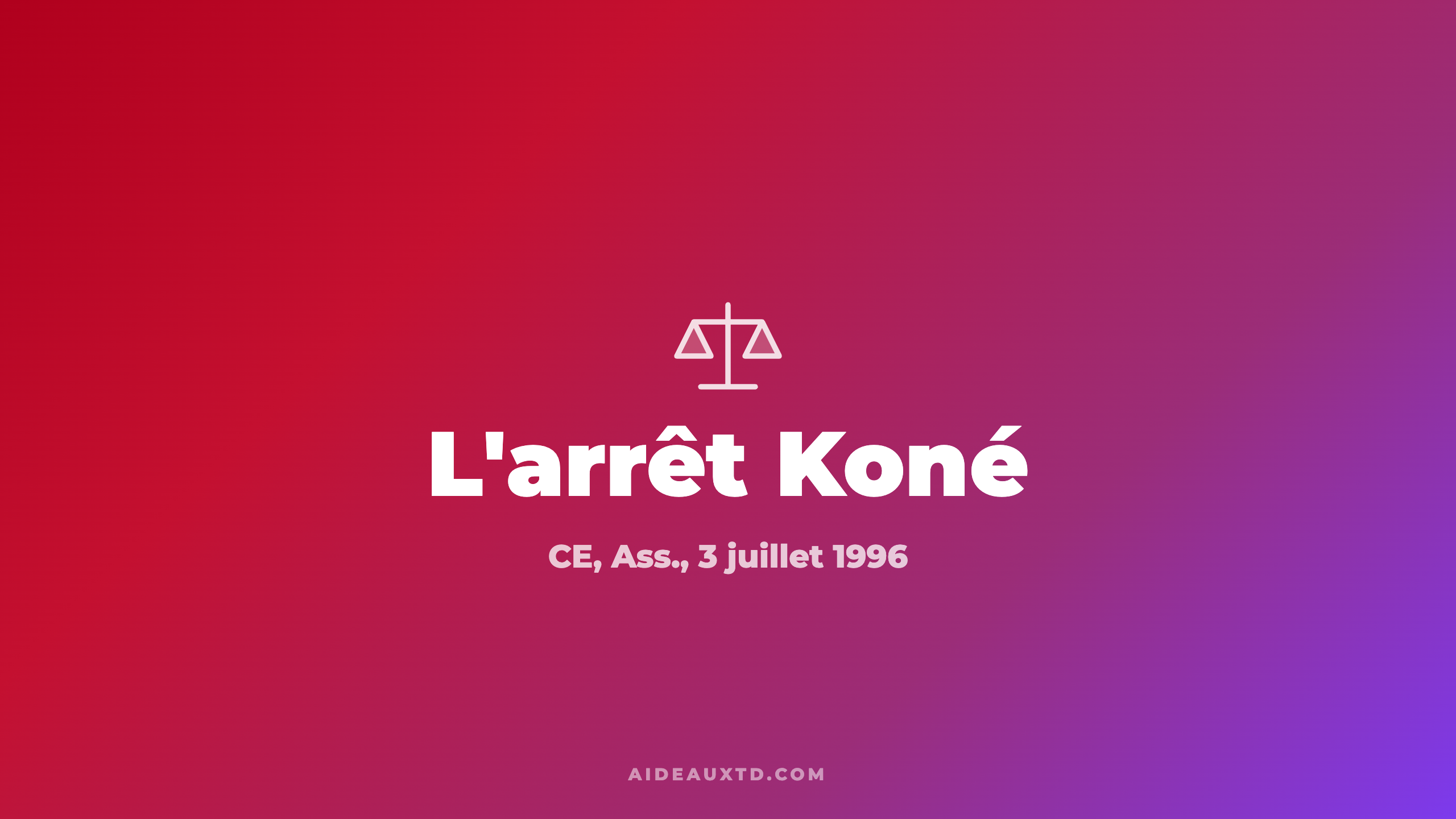 Arrêt Koné (1996) : fiche d&rsquo;arrêt, résumé et portée