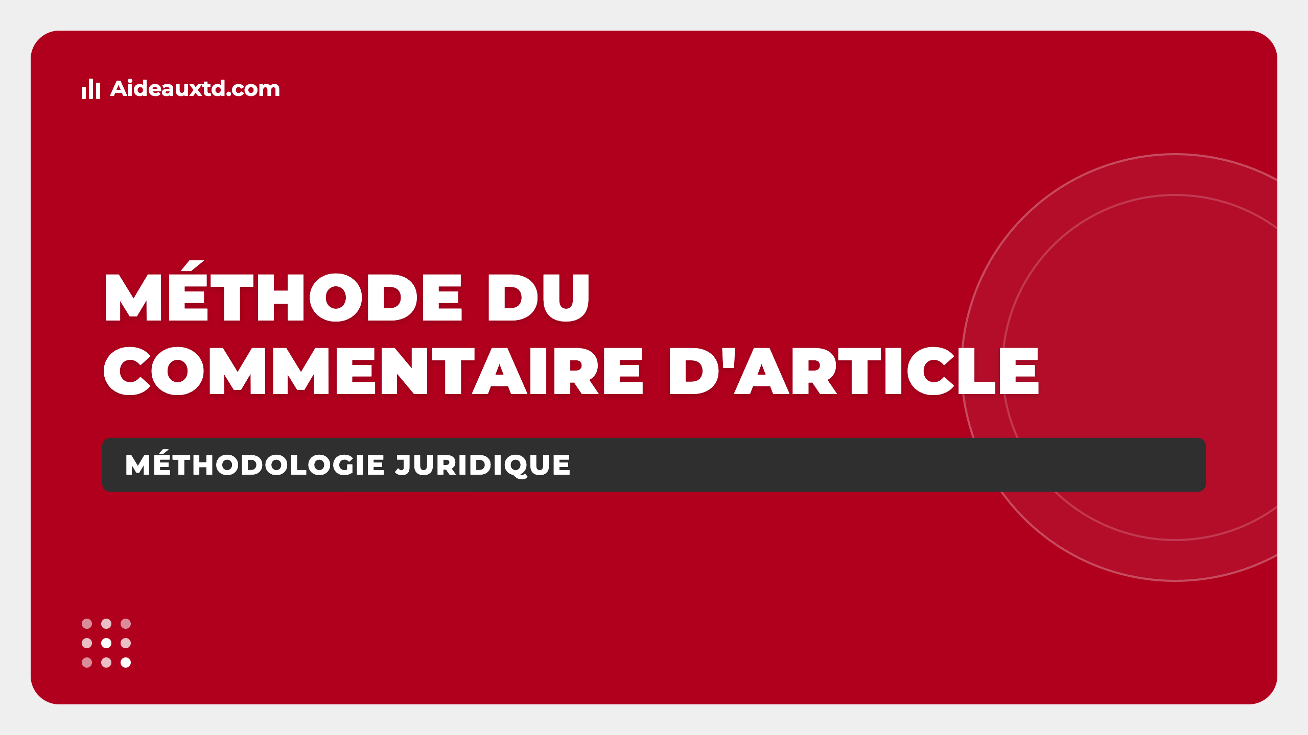 Méthode du commentaire d&rsquo;article en droit