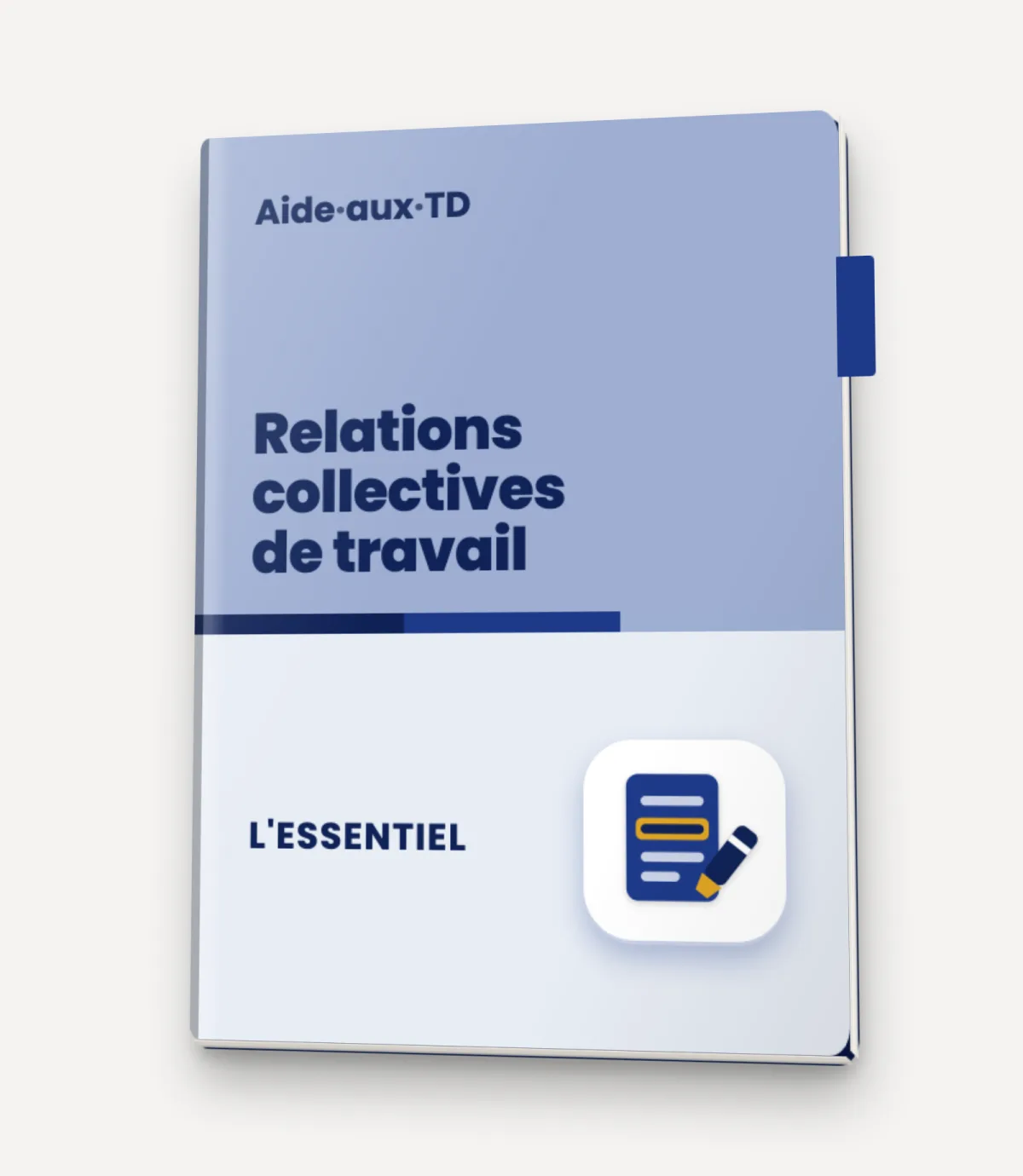 L&rsquo;Essentiel : Relations Collectives de Travail
